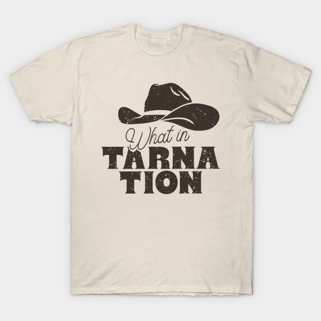 What in Tarnation | Cowboy Hat | MEME | Tan Sand Beige Background T-Shirt by anycolordesigns